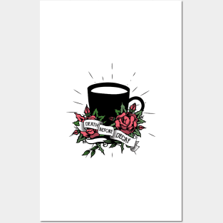 Death before decaf, coffee cup, roses, coffee, caffeine Posters and Art